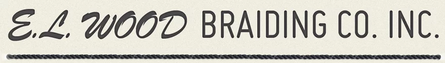 E.L. Wood Braiding®